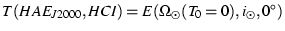 $T(HAE_{J2000},HCI) = E(\Omega_{\odot}(T_0=0),i_{\odot},0^\circ)$