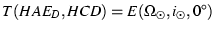 $T(HAE_D,HCD) = E(\Omega_{\odot},i_{\odot},0^\circ)$