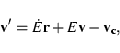 \begin{displaymath}\mathbf{v'} = \dot{E} \mathbf{r} + E \mathbf{v} - \mathbf{v_c},\end{displaymath}