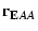 $\mathbf{r_E}_{AA}$