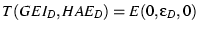 $T(GEI_{D},HAE_{D}) = E(0,\epsilon_D,0)$