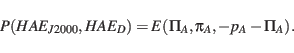 \begin{displaymath}
P(HAE_{J2000},HAE_D) = E(\Pi_A,\pi_A,-p_A-\Pi_A).
\end{displaymath}